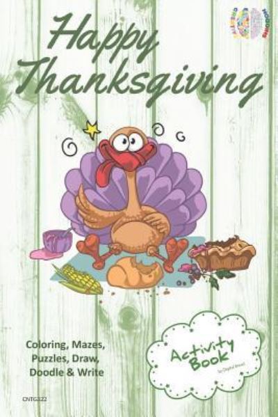 Cover for Digital Bread · Happy Thanksgiving Activity Book Coloring, Mazes, Puzzles, Draw, Doodle and Write (Paperback Book) (2018)