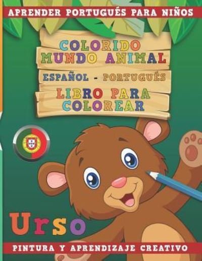 Cover for Nerdmediaes · Colorido mundo animal - Español-Portugués - Libro para colorear. Aprender portugués para niños I Pintura y aprendizaje creativo (Paperback Bog) (2018)