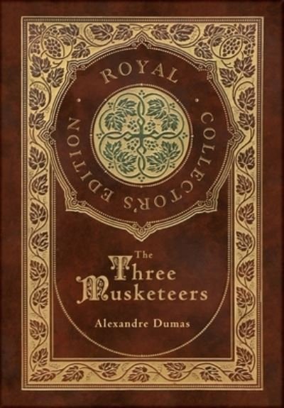 Cover for Alexandre Dumas · The Three Musketeers (Royal Collector's Edition) (Illustrated) (Case Laminate Hardcover with Jacket) (Hardcover bog) [Royal Collector's edition] (2020)