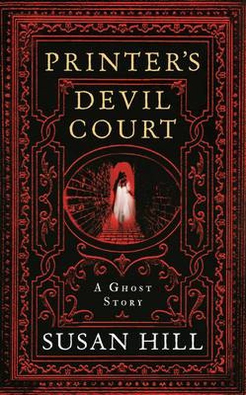 Cover for Susan Hill · Printer's Devil Court - Susan Hill's Ghost Stories (Gebundenes Buch) [Main edition] (2014)