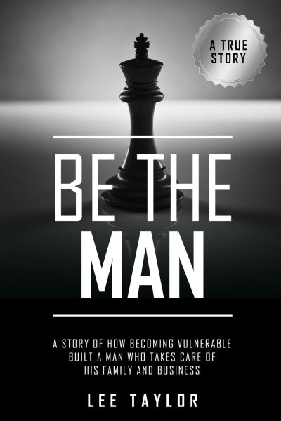 Cover for Lee Taylor · Be The Man (Paperback Book) (2022)