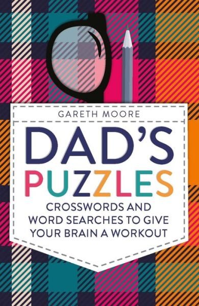 Cover for Gareth Moore · Dad's Puzzles: Crosswords and Word Searches to Give Your Brain a Workout (Paperback Bog) (2017)