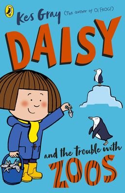 Cover for Kes Gray · Daisy and the Trouble with Zoos - A Daisy Story (Pocketbok) (2020)
