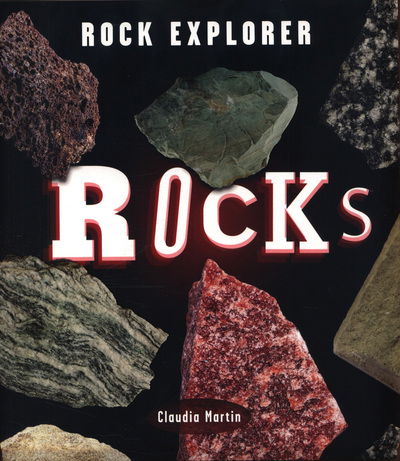 Cover for Claudia Martin · Rock Explorer: Rocks - Rock Explorer (Paperback Book) (2018)