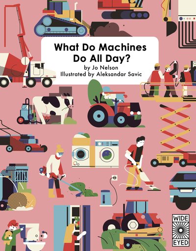 Cover for Ms. Jo Nelson · What Do Machines Do All Day (Gebundenes Buch) (2019)
