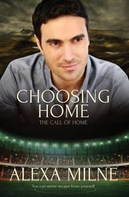 Cover for Alexa Milne · Choosing Home - Call of Home (Paperback Book) (2016)
