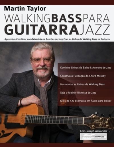 Linhas de Walking Bass Para Guitarra Jazz - Martin Taylor - Martin Taylor - Livros - www.fundamental-changes.com - 9781789330656 - 6 de setembro de 2019