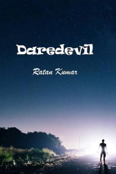 Cover for Ratan Kumar Saradar · Daredevil (Paperback Book) (2018)