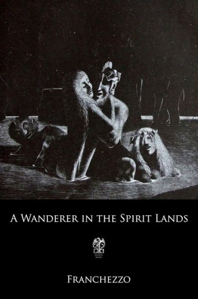 Cover for A Farnese · A Wanderer in the Spirit Lands (Paperback Book) (2019)