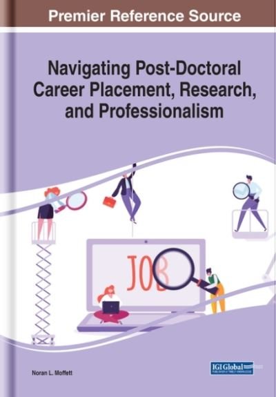 Cover for Noran L. Moffett · Navigating Post-Doctoral Career Placement, Research, and Professionalism (Hardcover Book) (2021)