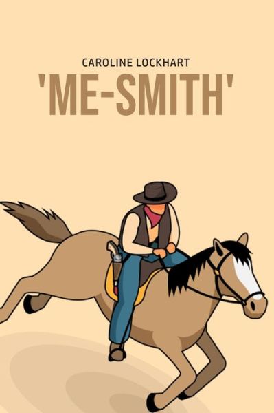 'Me-Smith' - Caroline Lockhart - Books - Susan Publishing Ltd - 9781800602656 - May 31, 2020