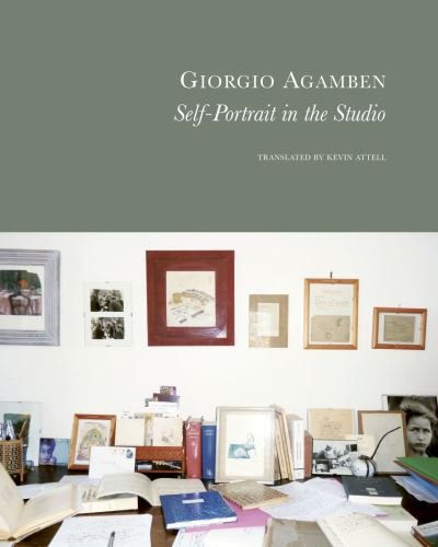 Cover for Giorgio Agamben · Self-Portrait in the Studio - The Italian List (Hardcover Book) (2024)