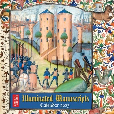Cover for Flame Tree Studio · British Library: Illuminated Manuscripts Wall Calendar 2023 (Art Calendar) (Kalender) [New edition] (2022)
