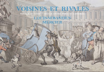 Cover for Louis-Sebastien Mercier · Voisines et Rivales (Hardcover Book) (2018)