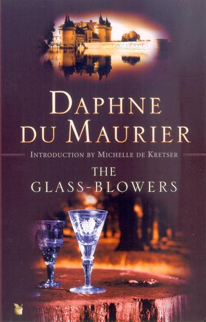 Cover for Daphne Du Maurier · The Glass-Blowers - Virago Modern Classics (Paperback Book) (2004)