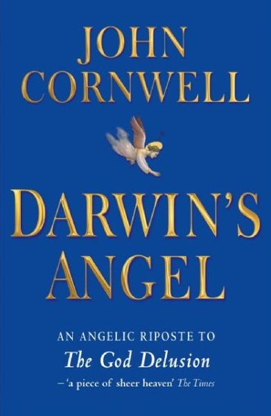 Cover for John Cornwell · Darwin's Angel: an Angelic Riposte to &quot;The God Delusion&quot; (Paperback Book) [Main edition] (2009)