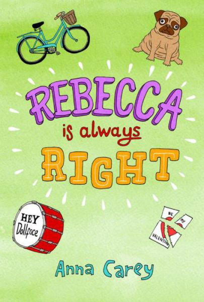 Rebecca is Always Right - The Real Rebecca - Anna Carey - Books - O'Brien Press Ltd - 9781847175656 - September 22, 2014