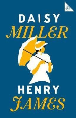 Cover for Henry James · Daisy Miller: Annotated Edition (Alma Classics 101 Pages) - Alma Classics 101 Pages (Paperback Book) (2021)