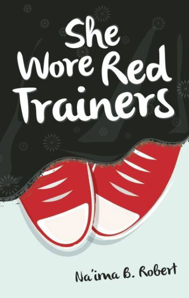 She Wore Red Trainers: A Muslim Love Story - Na'ima B. Robert - Livros - Kube Publishing Ltd - 9781847740656 - 9 de setembro de 2014