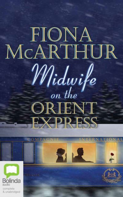 Cover for Fiona McArthur · Midwife on the Orient Express (CD) (2021)