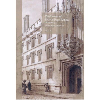 Cover for Peter Le Page Renouf · The Letters of Peter Le Page Renouf (1822-97) (Pembroke College, Oxford (1840-42); St Mary's College, Oscott (1842-46)) (Hardcover Book) [Illustrated edition] (2019)