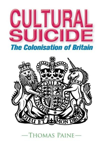 Cover for Thomas Paine · Cultural Suicide: the Colonisation of Britain (Pocketbok) (2015)