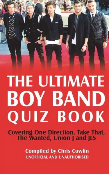 Cover for Chris Cowlin · The Ultimate Boy Band Quiz Book (Paperback Book) [Standard edition] (2014)