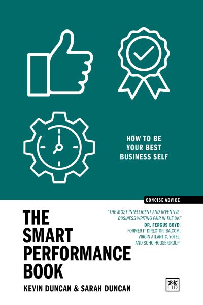 Cover for Kevin Duncan · The Smart Performance Book: How to be your best business self - Concise Advice (Pocketbok) (2024)