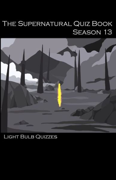 Cover for Light Bulb Quizzes · The Supernatural Quiz Book Season 13 (Paperback Book) (2020)