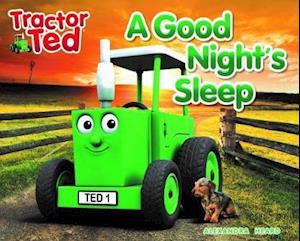 Tractor Ted A Good Night's Sleep - Tractor Ted - Alexandra Heard - Böcker - Tractorland Ltd - 9781916206656 - 21 september 2020