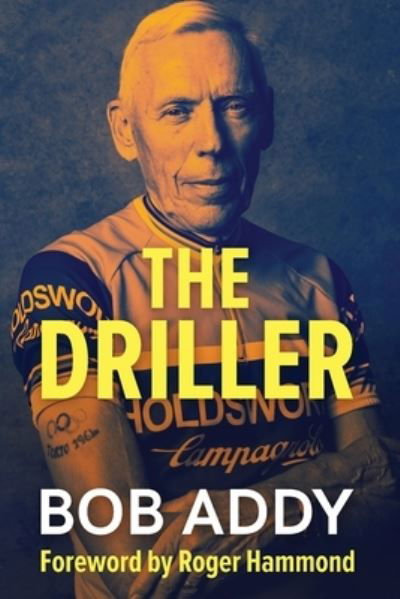 Cover for Bob Addy · The Driller: Life Cycle (Pocketbok) (2022)