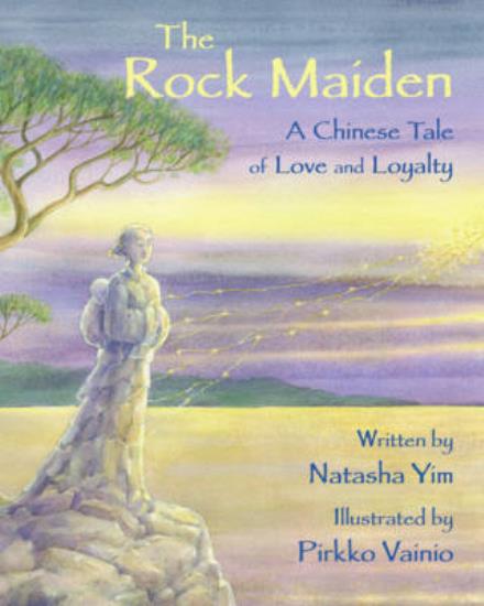 Cover for Natasha Yim · The Rock Maiden: A Chinese Tale of Love and Loyalty (Hardcover Book) (2017)