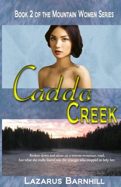 Cover for Lazarus Barnhill · Caddo Creek (Mountain Woman Romance Series) (Volume 2) (Paperback Bog) (2014)