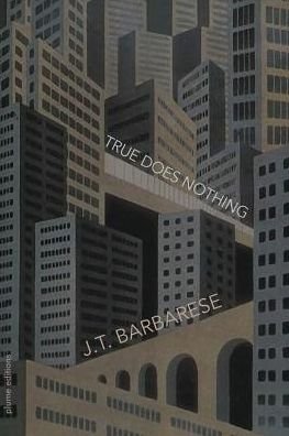 Cover for J T Barbarese · True Does Nothing (Paperback Bog) (2018)