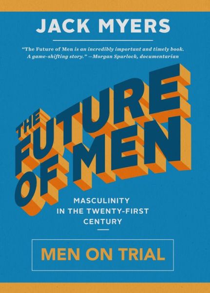 Cover for Jack Myers · The Future of Men (Hardcover Book) (2016)