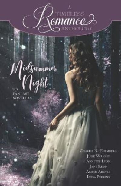 Cover for Julie Wright · Midsummer Night - Timeless Romance Anthology (Paperback Book) (2019)