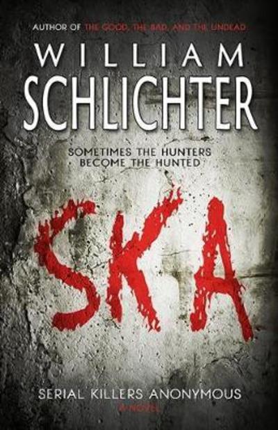 Cover for William Schlichter · Ska Serial Killers Anonymous (Book) (2018)