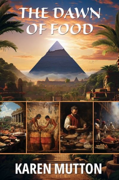 Cover for Mutton, Karen, MD · Dawn of Food (Pocketbok) [2 Revised edition] (2024)