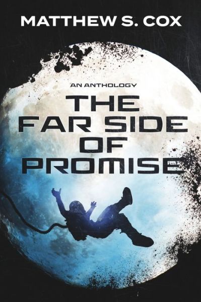 Cover for Matthew S Cox · The Far Side of Promise (Paperback Book) (2018)