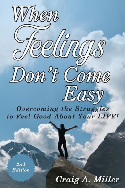 Cover for Craig Miller · When Feelings Don't Come Easy (Paperback Book) (2018)