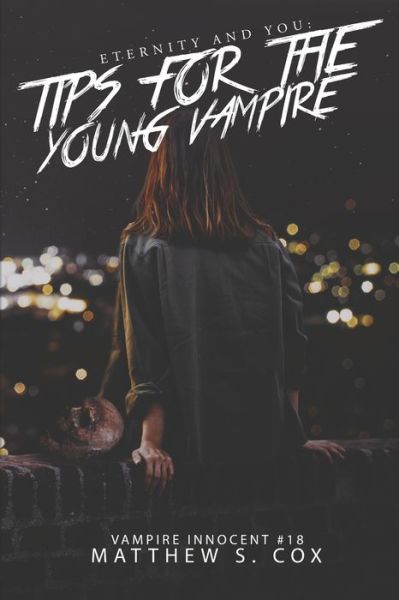 Cover for Matthew S. Cox · Eternity and You : Tips for the Young Vampire (Book) (2023)