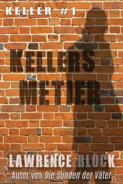 Kellers Metier - Lawrence Block - Books - LB Productions - 9781951939656 - March 6, 2020