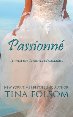 Passionne - Tina Folsom - Böcker - Duboce Park Press - 9781956132656 - 30 december 2021