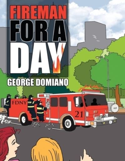 Cover for George Joseph Domiano · Fireman For A Day (Book) (2022)