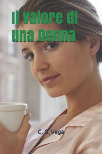 Cover for G G Vega · Il Valore di una Donna (Taschenbuch) (2017)