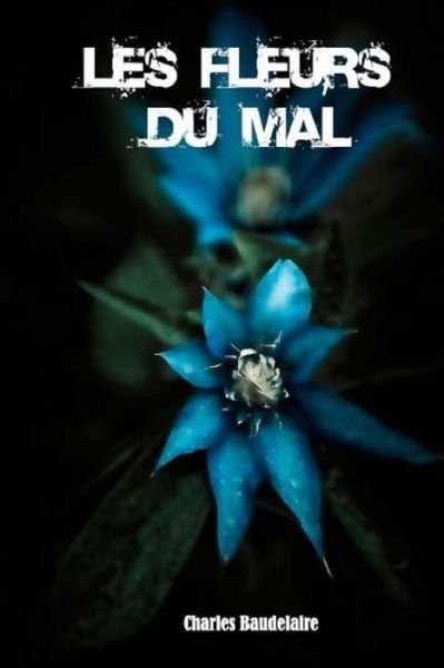 Cover for Charles Baudelaire · Les Fleurs du mal (Paperback Book) (2017)