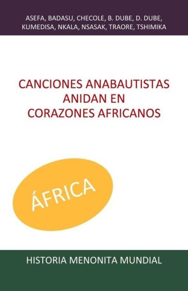 Cover for Varios Autores · Canciones Anabautistas Anidan En Corazones Africanos (Paperback Book) (2018)