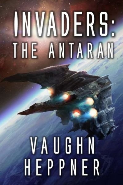 Vaughn Heppner · Invaders (Paperback Book) (2017)