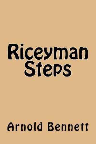 Cover for Arnold Bennett · Riceyman Steps (Paperback Book) (2017)