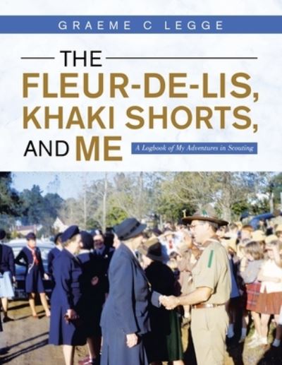 Cover for Graeme C. Legge · Fleur-De-Lis, Khaki Shorts and Me (Book) (2022)